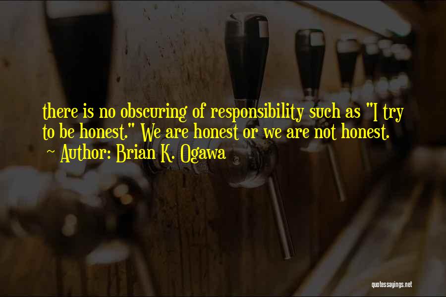 Sohinki Quotes By Brian K. Ogawa