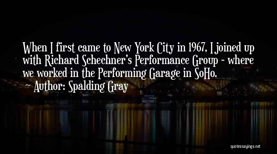 Soho New York Quotes By Spalding Gray