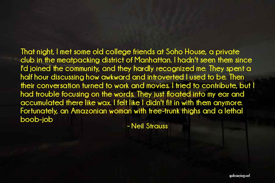 Soho Quotes By Neil Strauss Soho Quotes By Neil Strauss