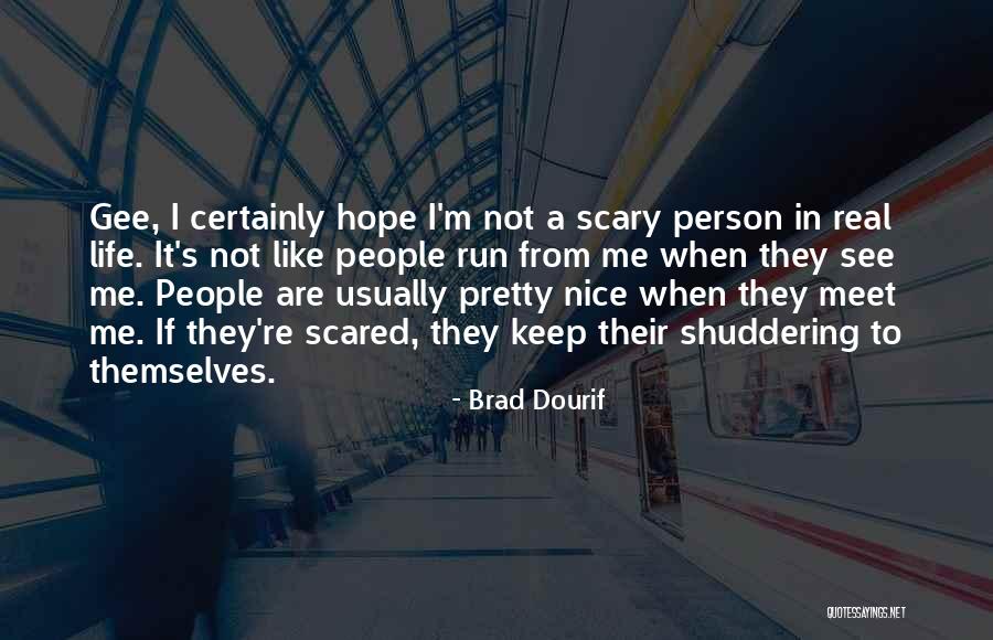 Sohoware Quotes By Brad Dourif Sohoware Quotes By Brad Dourif