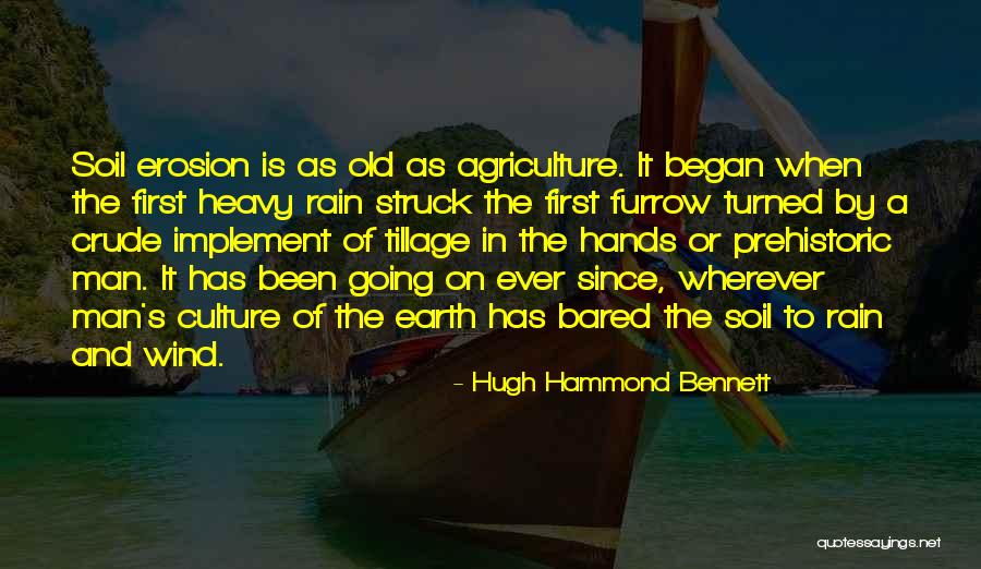 Soil Erosion Quotes By Hugh Hammond Bennett Soil Erosion Quotes By Hugh Hammond Bennett