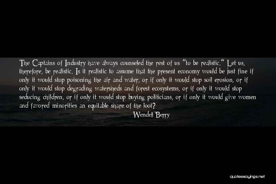 Soil Erosion Quotes By Wendell Berry Soil Erosion Quotes By Wendell Berry