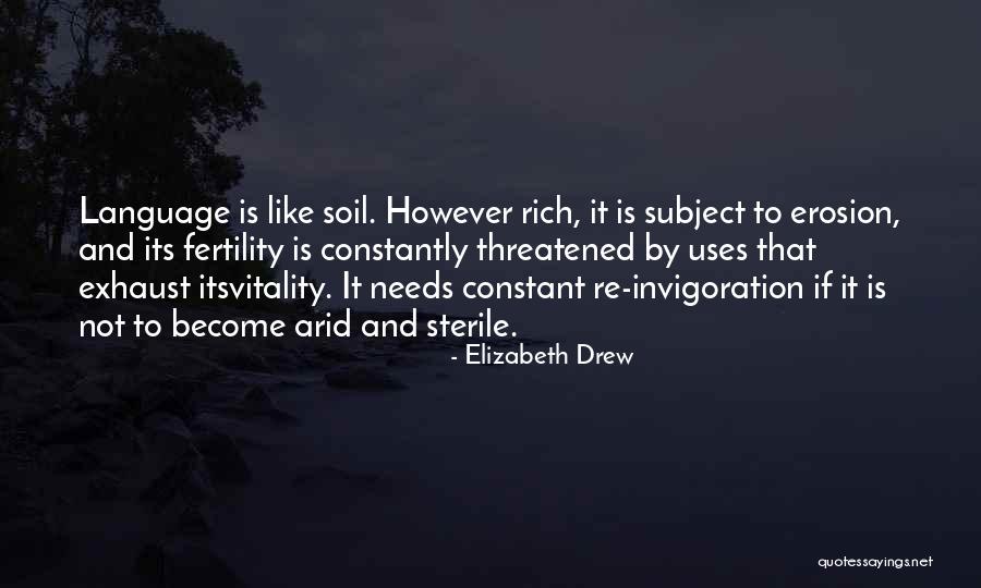 Soil Fertility Quotes By Elizabeth Drew