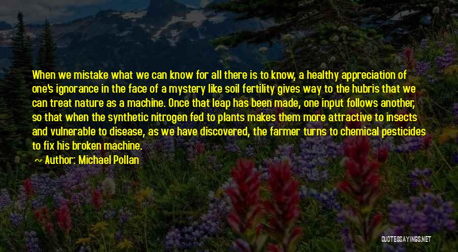 Soil Fertility Quotes By Michael Pollan