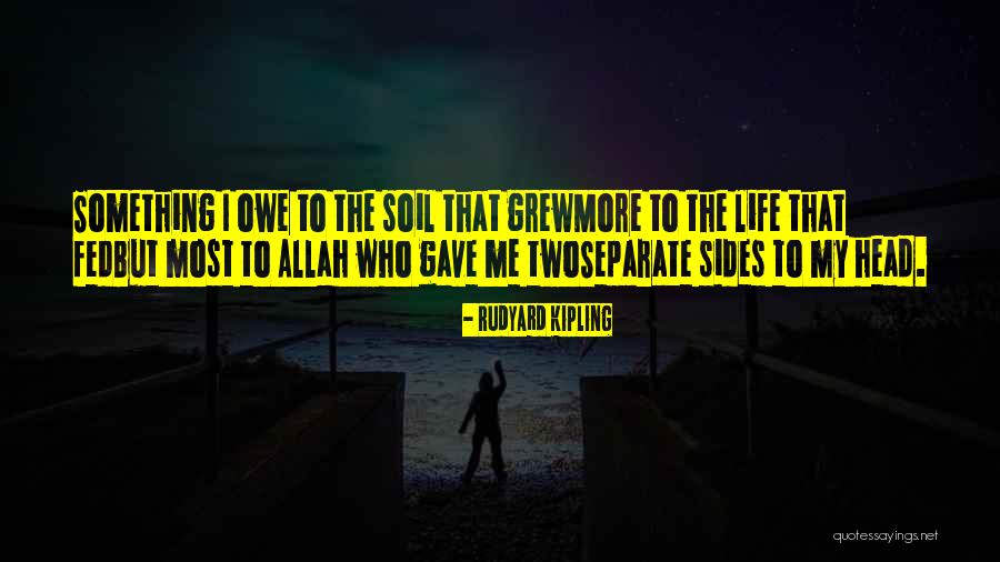 Soil Soil Quotes By Rudyard Kipling Soil Soil Quotes By Rudyard Kipling