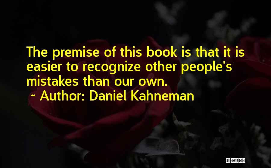 Soilless Mix Quotes By Daniel Kahneman