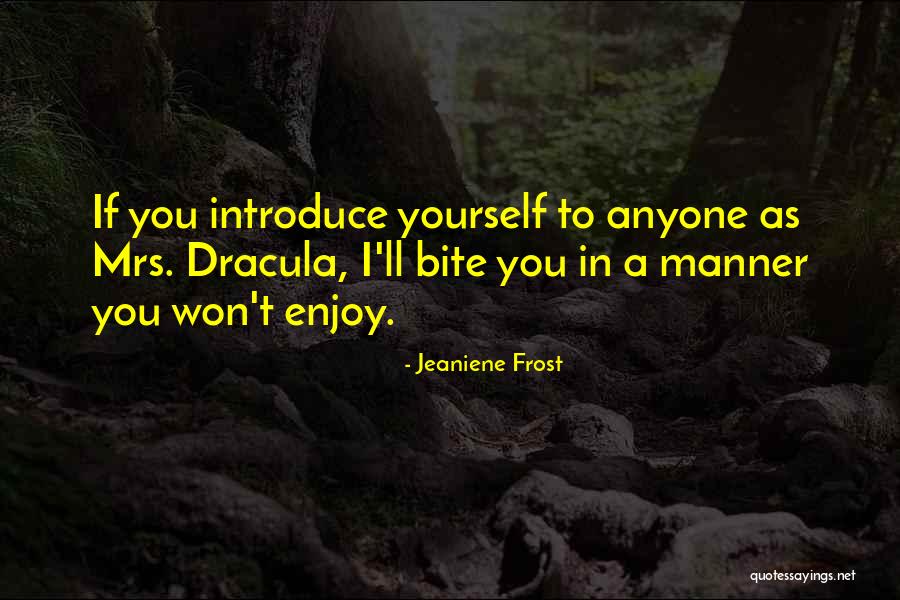 Soiuri De Pruni Quotes By Jeaniene Frost Soiuri De Pruni Quotes By Jeaniene Frost