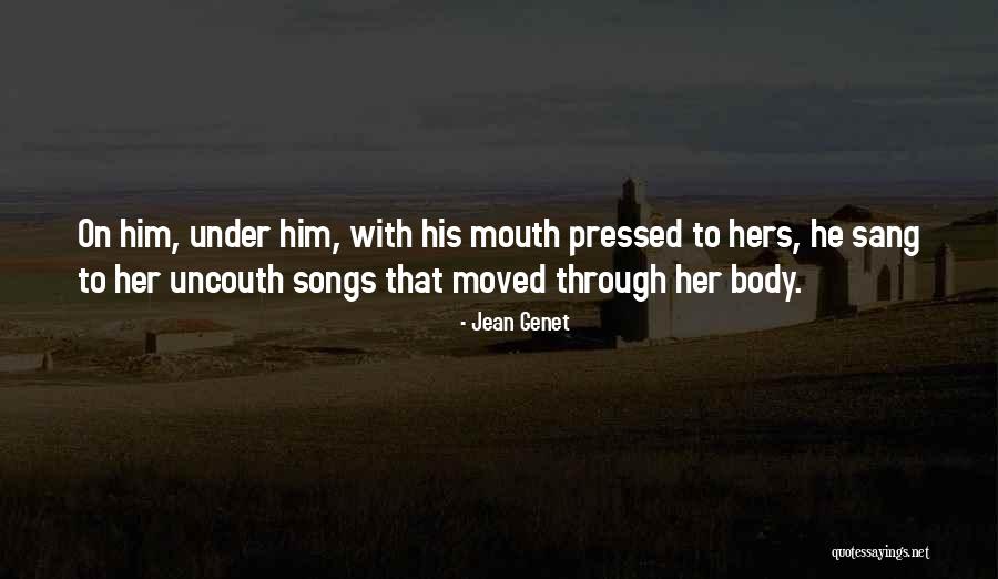 Soja Songs Quotes By Jean Genet Soja Songs Quotes By Jean Genet
