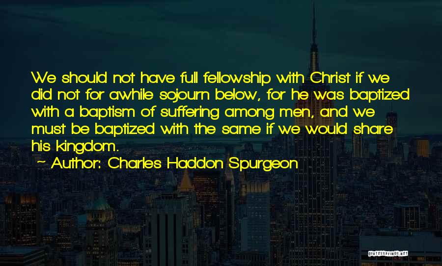 Sojourn Quotes By Charles Haddon Spurgeon