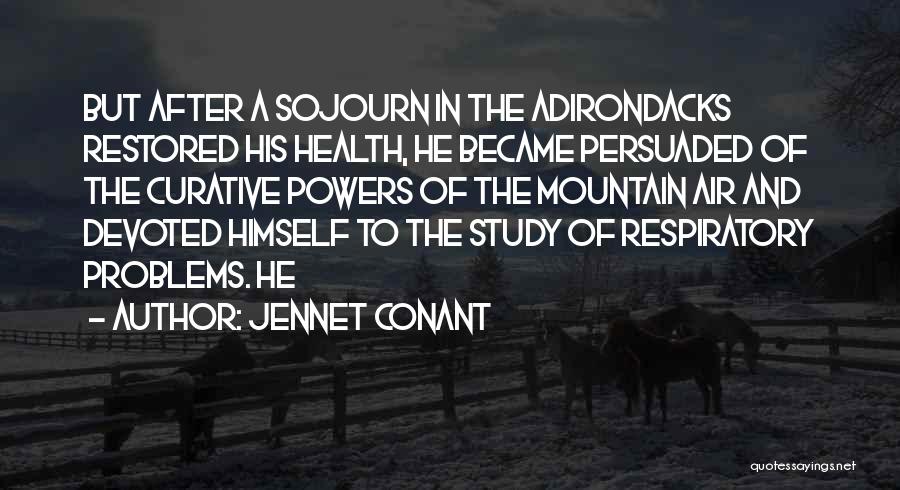 Sojourn Quotes By Jennet Conant