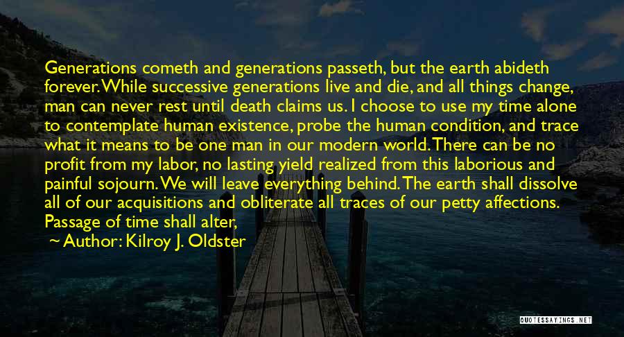 Sojourn Quotes By Kilroy J. Oldster