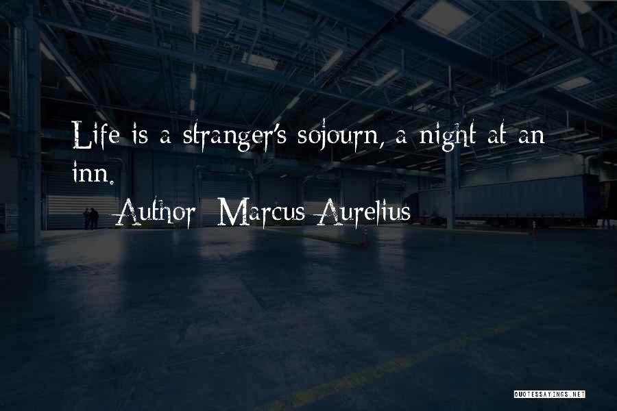 Sojourn Quotes By Marcus Aurelius