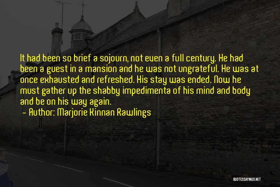 Sojourn Quotes By Marjorie Kinnan Rawlings