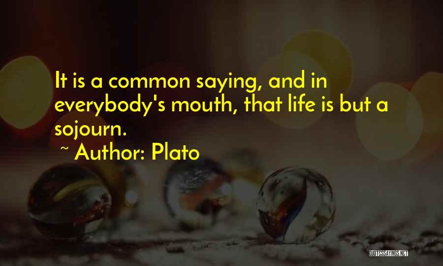 Sojourn Quotes By Plato