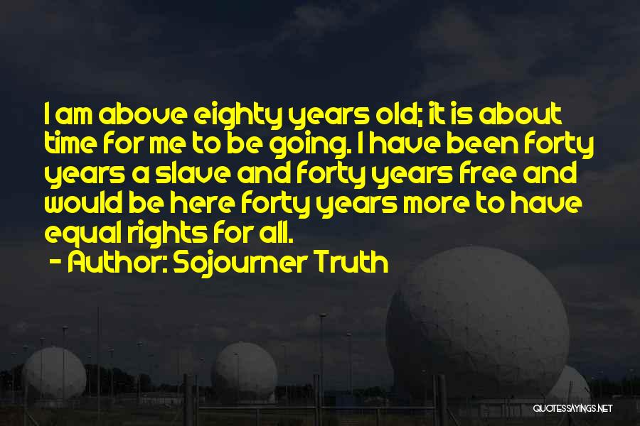 Sojourner Quotes By Sojourner Truth