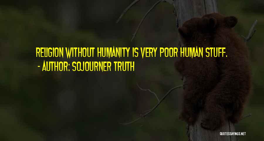 Sojourner Quotes By Sojourner Truth