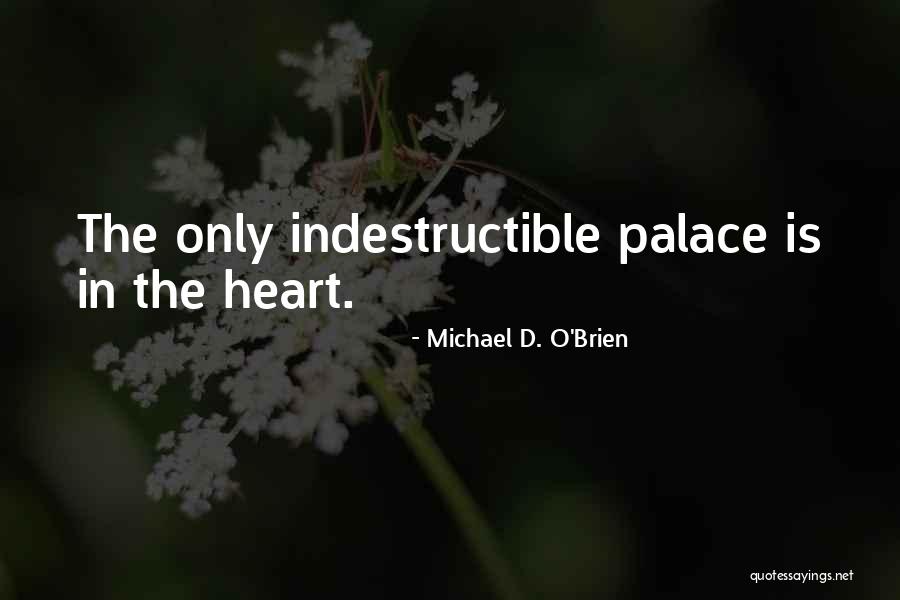 Sojourners Quotes By Michael D. O'Brien