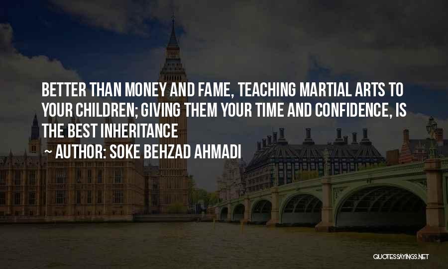 Soke Behzad Ahmadi Quotes 2253586