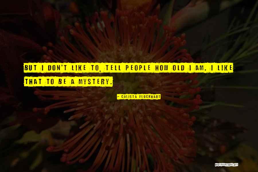 Sokkopaarma Quotes By Calista Flockhart Sokkopaarma Quotes By Calista Flockhart
