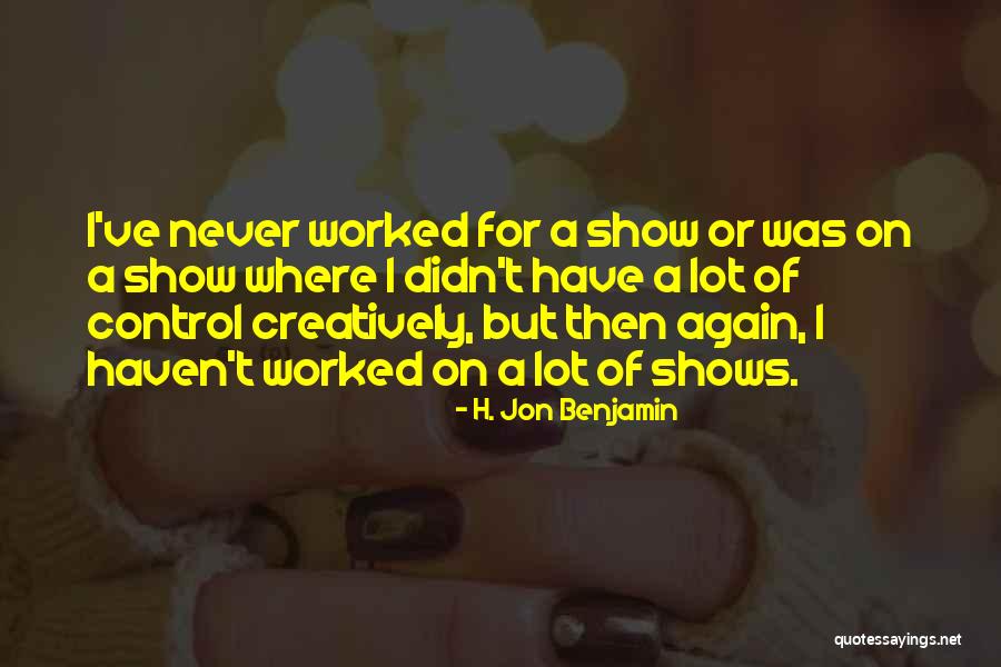 Sokolow Law Quotes By H. Jon Benjamin