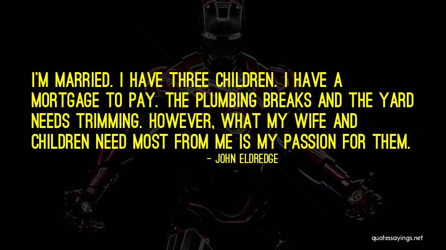 Sokolsky Slet Quotes By John Eldredge Sokolsky Slet Quotes By John Eldredge