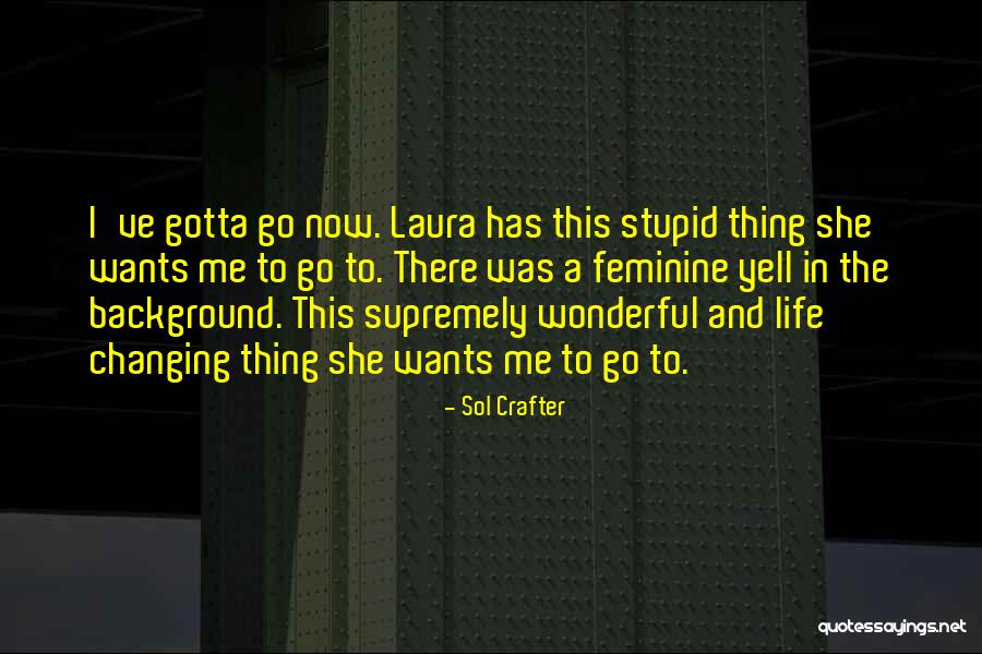 Sol Crafter Quotes 1818622 Sol Crafter Quotes 1818622
