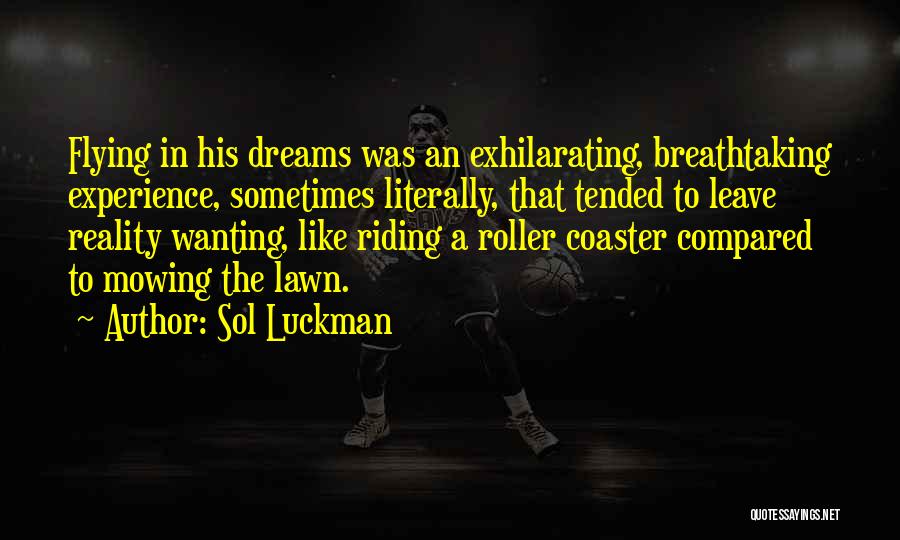 Sol Luckman Quotes 1092522