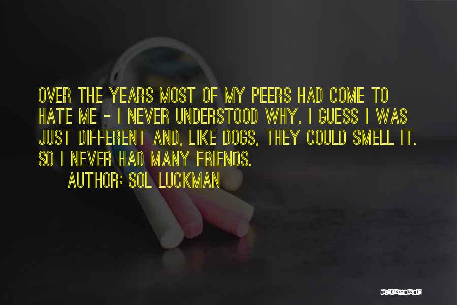 Sol Luckman Quotes 1267924