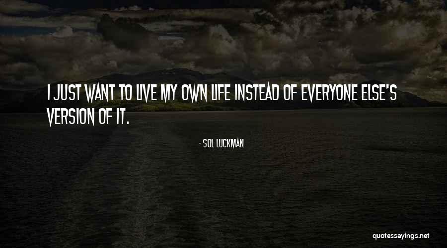 Sol Luckman Quotes 2185591 Sol Luckman Quotes 2185591