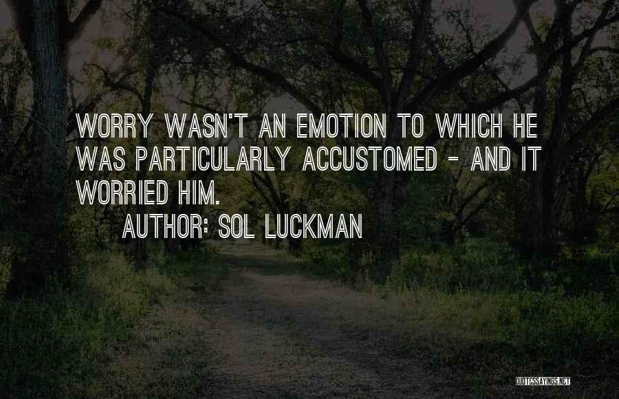 Sol Luckman Quotes 2268903