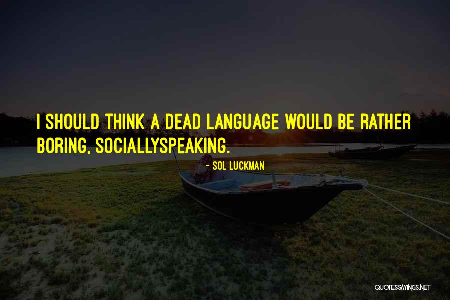 Sol Luckman Quotes 680430 Sol Luckman Quotes 680430