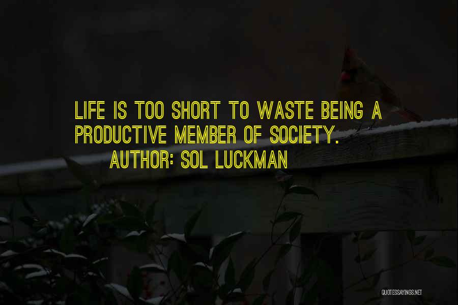 Sol Luckman Quotes 997256