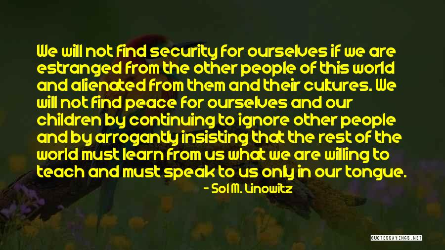 Sol M. Linowitz Quotes 2024011 Sol M. Linowitz Quotes 2024011