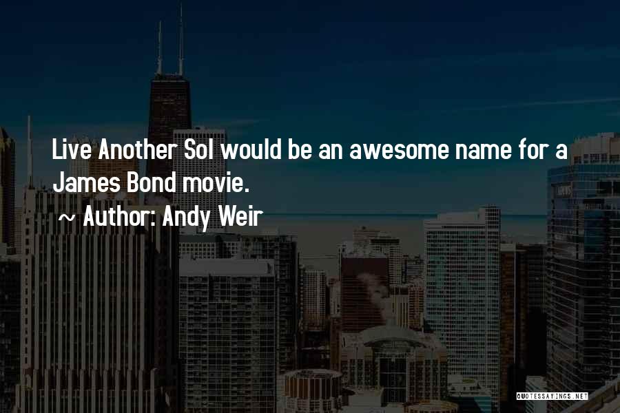 Sol Quotes By Andy Weir