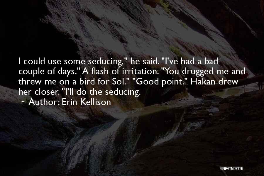 Sol Quotes By Erin Kellison