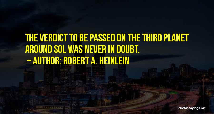 Sol Quotes By Robert A. Heinlein