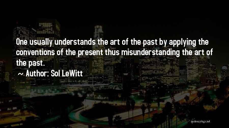 Sol Quotes By Sol LeWitt