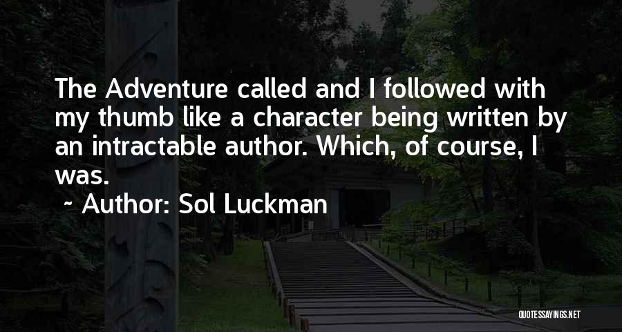 Sol Quotes By Sol Luckman