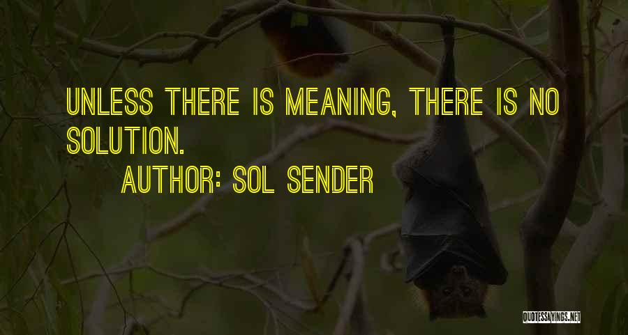 Sol Quotes By Sol Sender