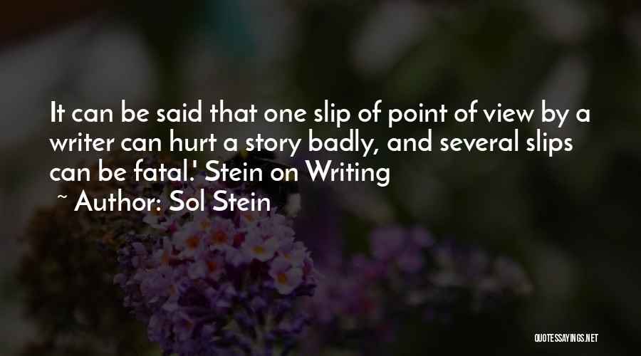 Sol Quotes By Sol Stein