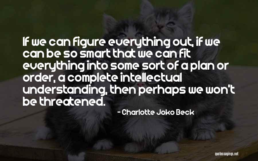 Solababe Quotes By Charlotte Joko Beck Solababe Quotes By Charlotte Joko Beck