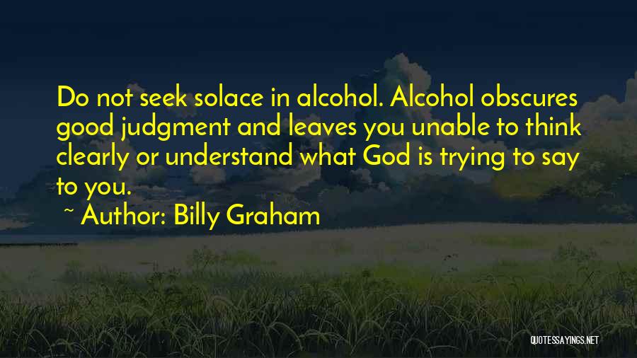 Solace In God Quotes By Billy Graham