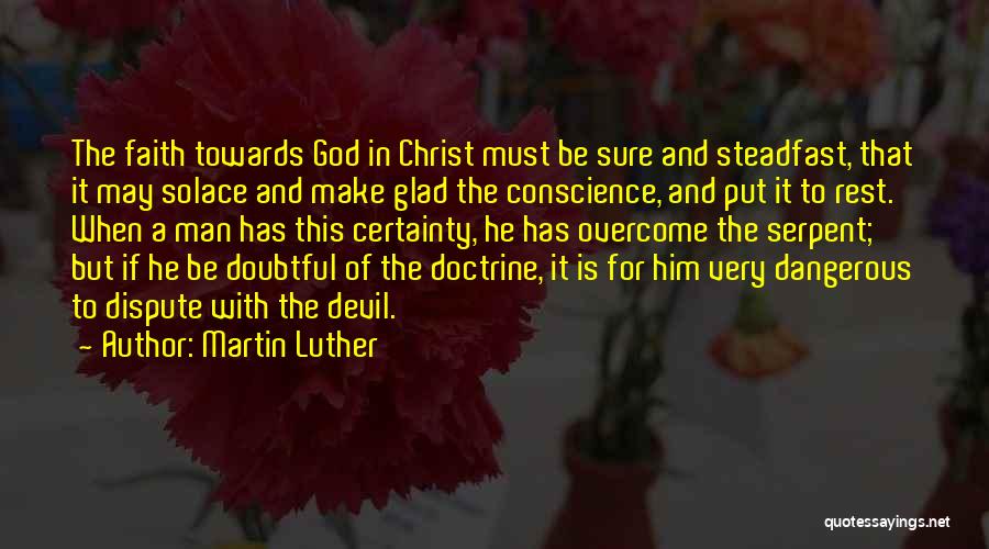 Solace In God Quotes By Martin Luther