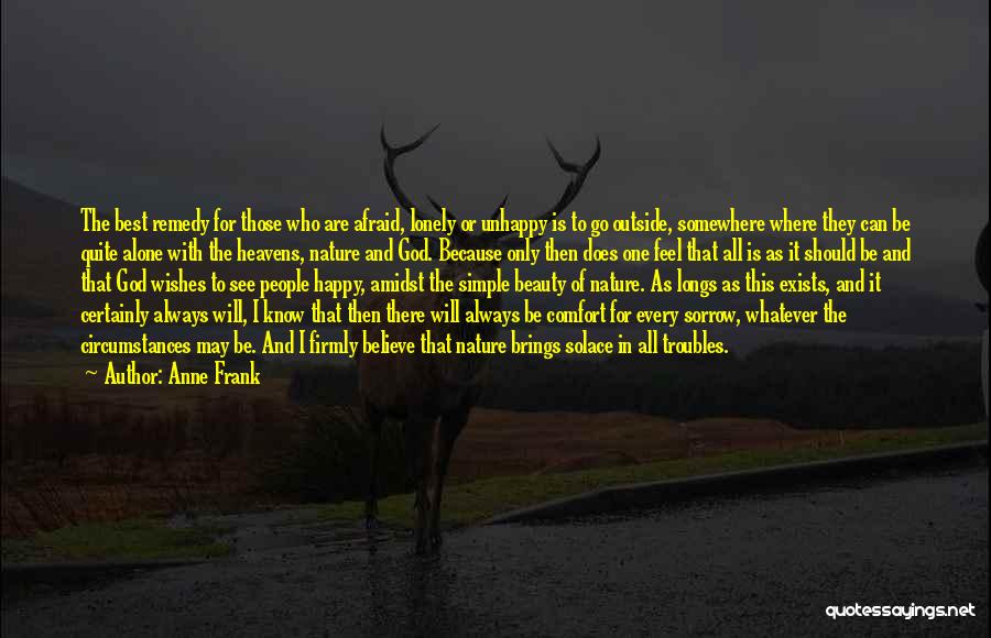 Solace Nature Quotes By Anne Frank