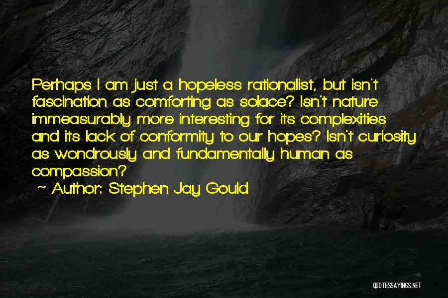 Solace Nature Quotes By Stephen Jay Gould