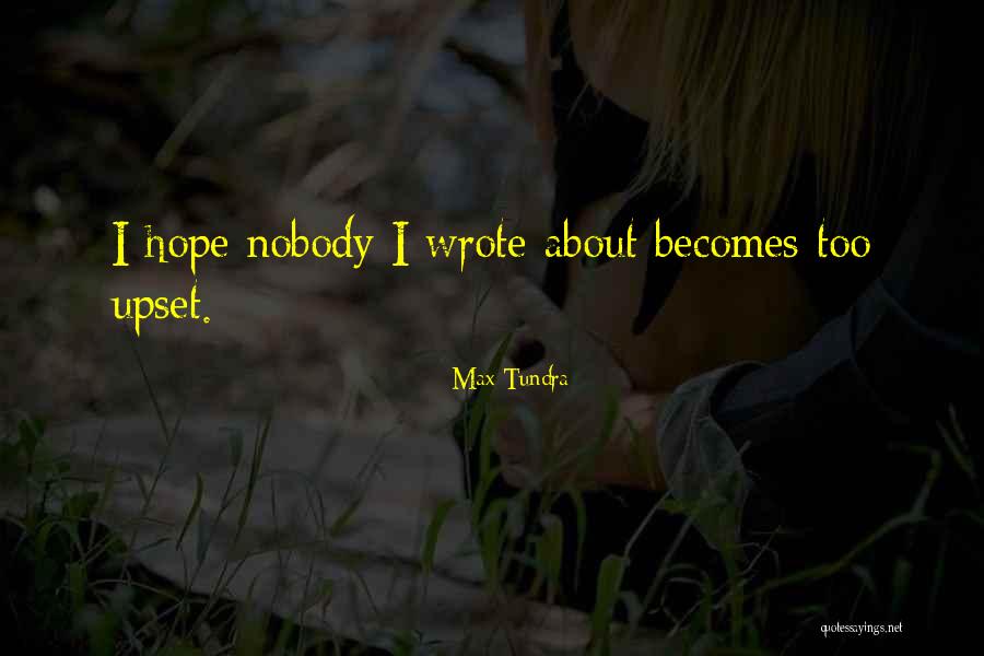 Solace Of Open Spaces Quotes By Max Tundra
