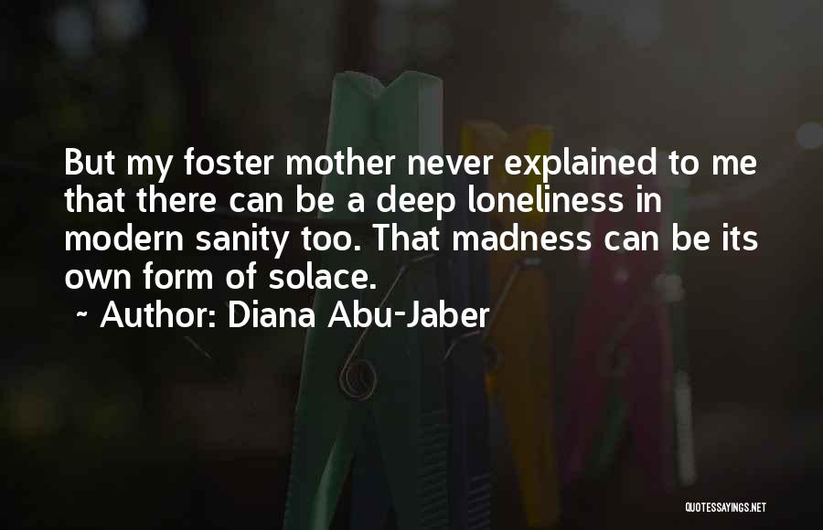 Solace Quotes By Diana Abu-Jaber