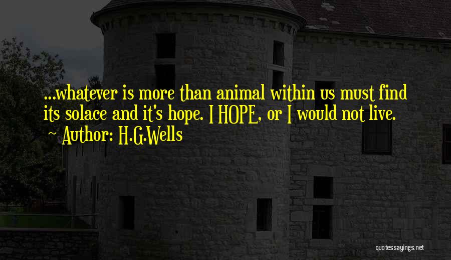 Solace Quotes By H.G.Wells