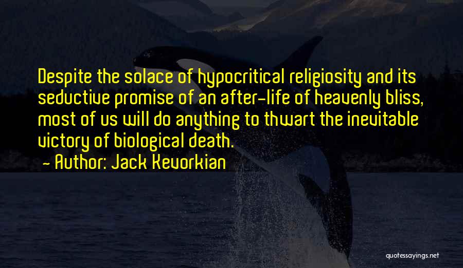 Solace Quotes By Jack Kevorkian