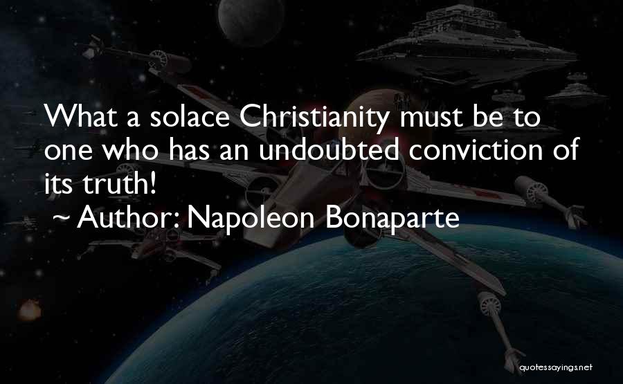 Solace Quotes By Napoleon Bonaparte